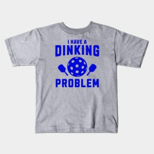 Pickleball I Have A Dinking Problem Kids T-Shirt